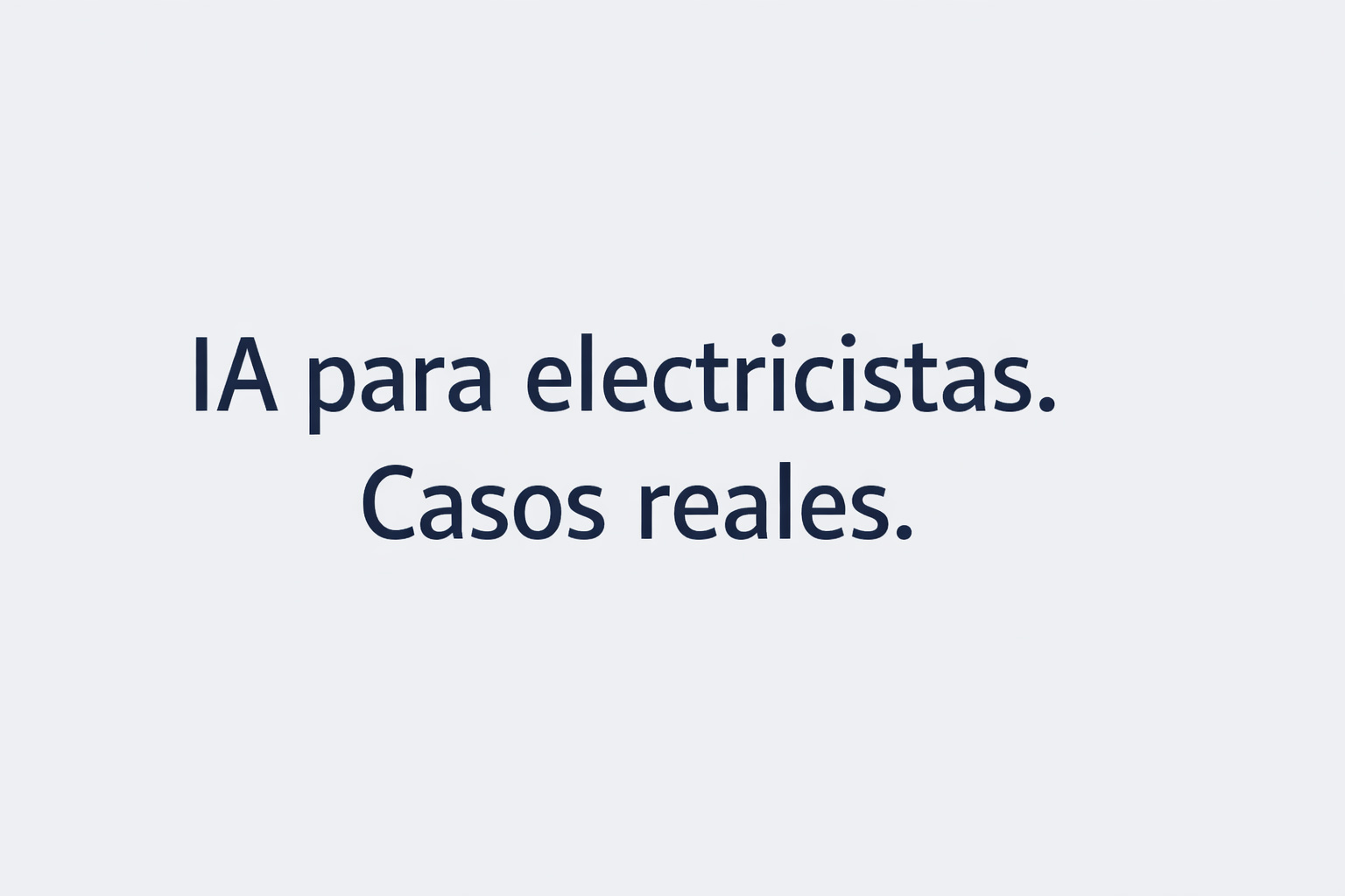 ia para electricistas casos reales